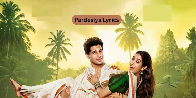 Pardesiya Lyrics