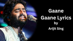 Gaane Gaane Lyrics