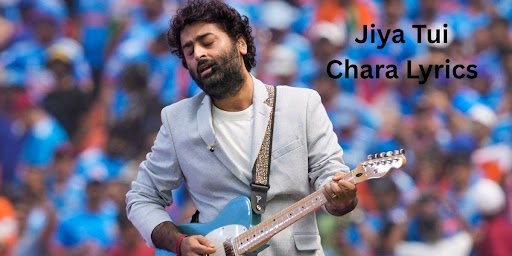 Jiya Tui Chara Lyrics