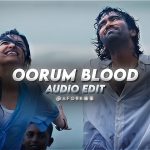 oorum blood song lyrics